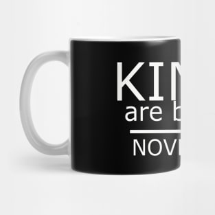 Birthday Boy Shirt - kings are born in november Mug